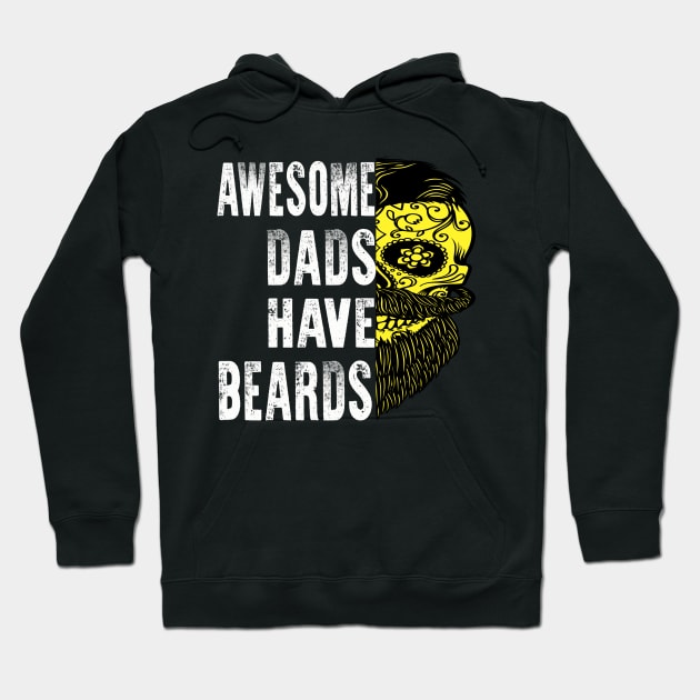 Father Day Awesome Dads Have Beards Hoodie by raeex